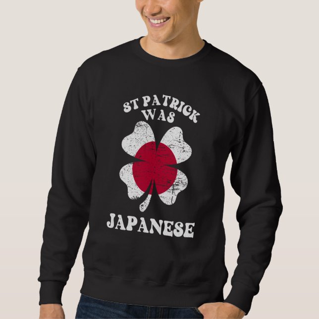 Sweatshirt St Patricks Day St Patrick Was Japanese Lucky Sham (Devant)