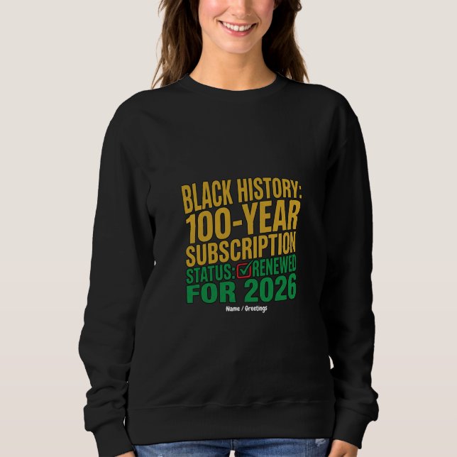 Sweatshirt Statut d'abonnement à l'histoire des Noirs de 100  (Devant)