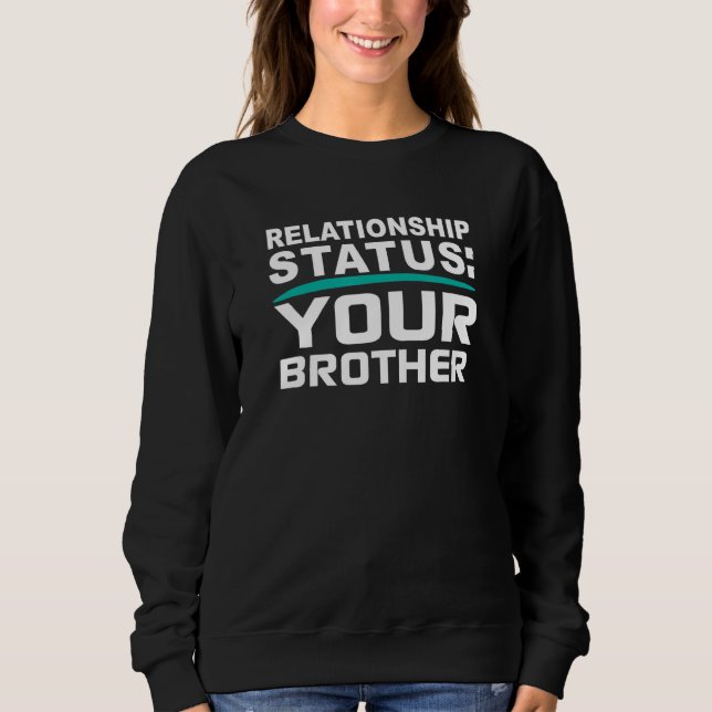 Sweatshirt Statut de frère de votre relation en ligne de renc (Devant)