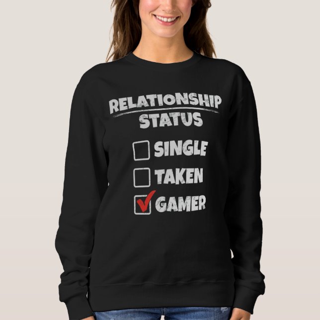Sweatshirt Statut de relation amoureuse d'un seul joueur pris (Devant)