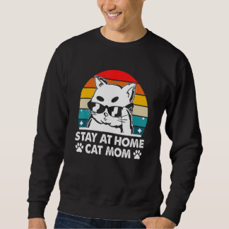Sweatshirt Stay at Home Cat Mom Beautiful Cat Cute Kitten