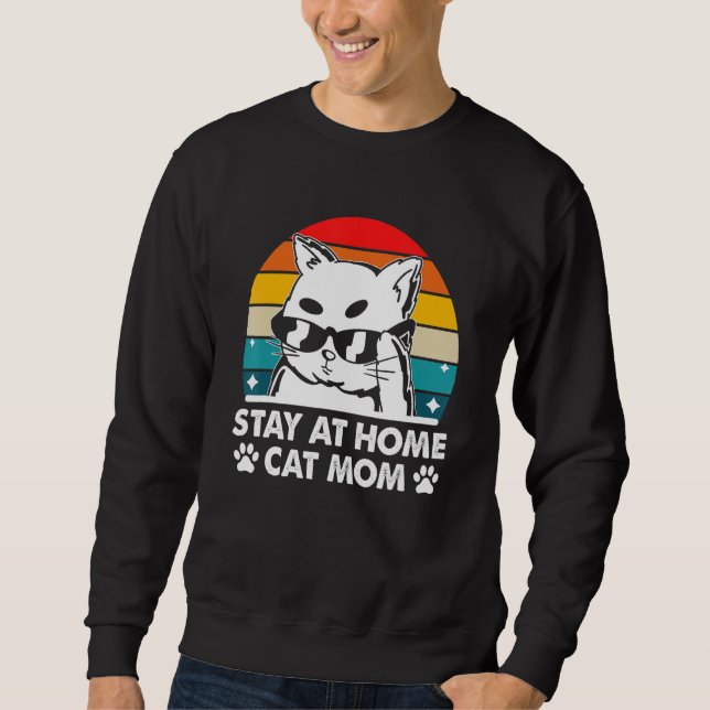 Sweatshirt Stay at Home Cat Mom Beautiful Cat Cute Kitten (Devant)