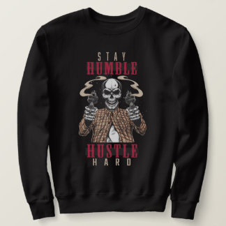 Sweatshirt Stay Humble Hustle Hard Skull Streetwear