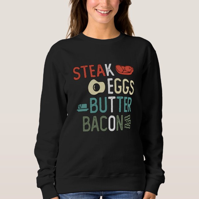 Sweatshirt Steak Eggs Butter Bacon High Fat Diet Ketosis Keto (Devant)