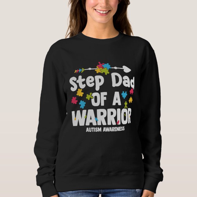 Sweatshirt Step Dad of a Warriors Autism Family Puzzle Awaren (Devant)