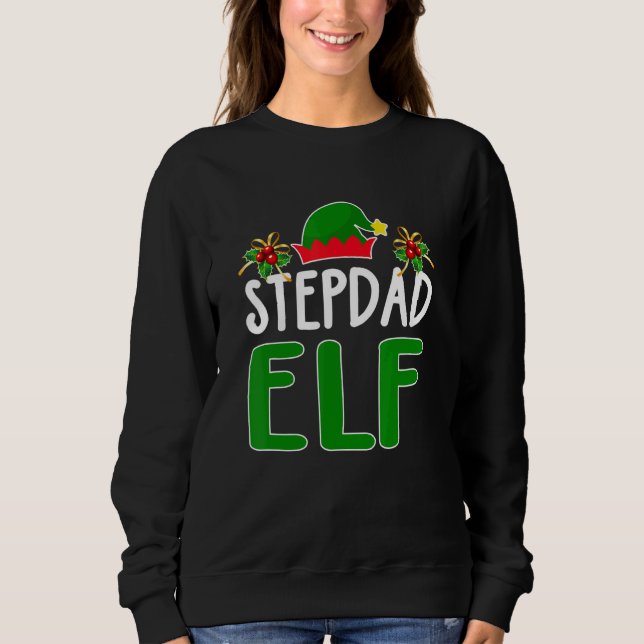 Sweatshirt Stepdad Elf Correspondant Famille Costume de Noël  (Devant)