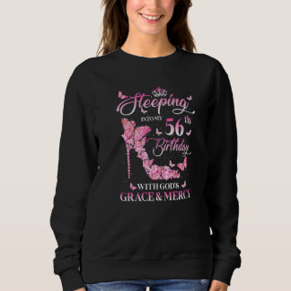 Sweatshirt Stepping Into My 56th Birthday with God's Grace an