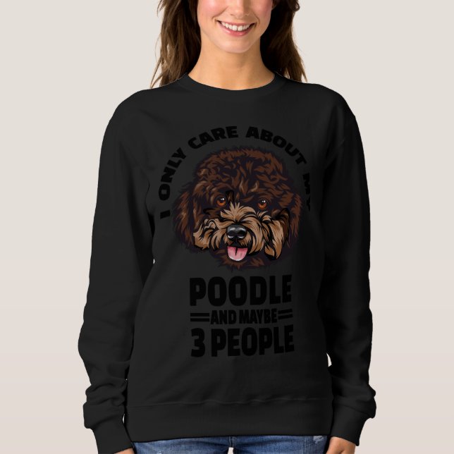 Sweatshirt Stickers De Poodle Je Ne Me Soucie Que De Mon Pood (Devant)