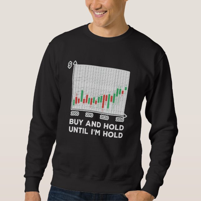 Sweatshirt Stock Trader Dividend Acheter Et Tenir Le Devis De (Devant)