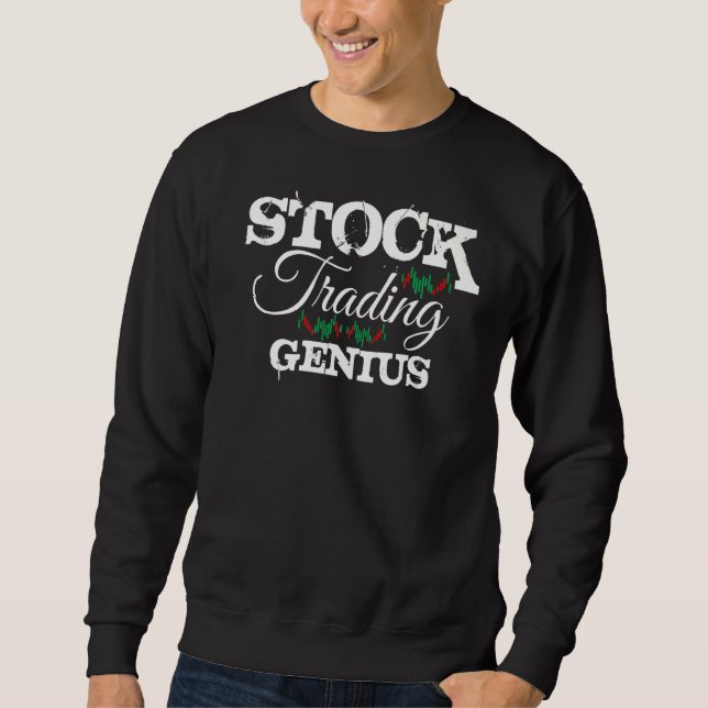 Sweatshirt Stock Trading Genius Trader marché Forex Broker (Devant)