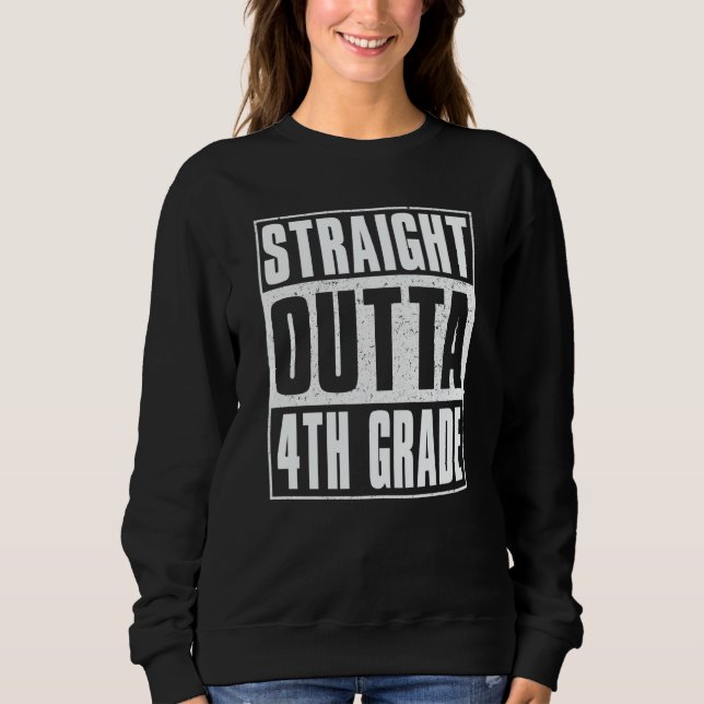 Sweatshirt Straight Outta 4th Grade Kids Girls Boys Fourth Gr (Devant)