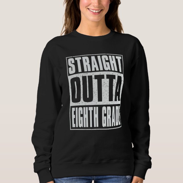 Sweatshirt Straight Outta Eighth Grade Kids Girls Boys 8th Gr (Devant)