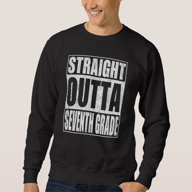 Sweatshirt Straight Outta Seventh Grade 7th Grade School Grad (Devant)