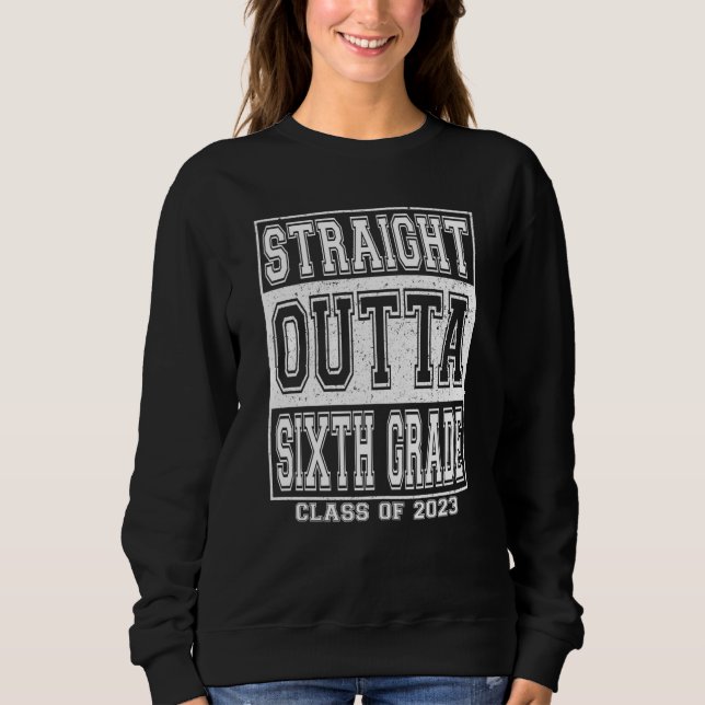 Sweatshirt Straight Outta Sixth Grade Graduation 2023 Kids Gi (Devant)