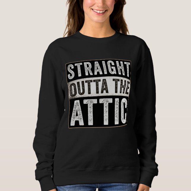Sweatshirt Straight Outta the Attic  WiFi HVAC Tech Installer (Devant)
