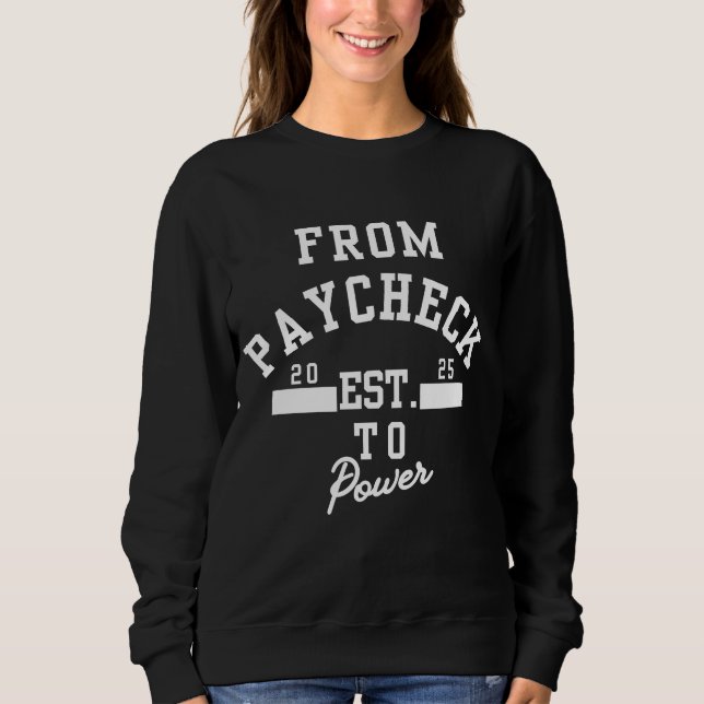 Sweatshirt Street Smart Investor™ De Paycheck À Power (Devant)