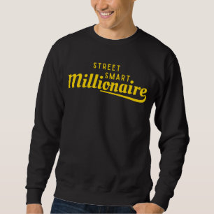 Sweatshirt Street Smart Millionaire™ Édition bâtie sur le pat