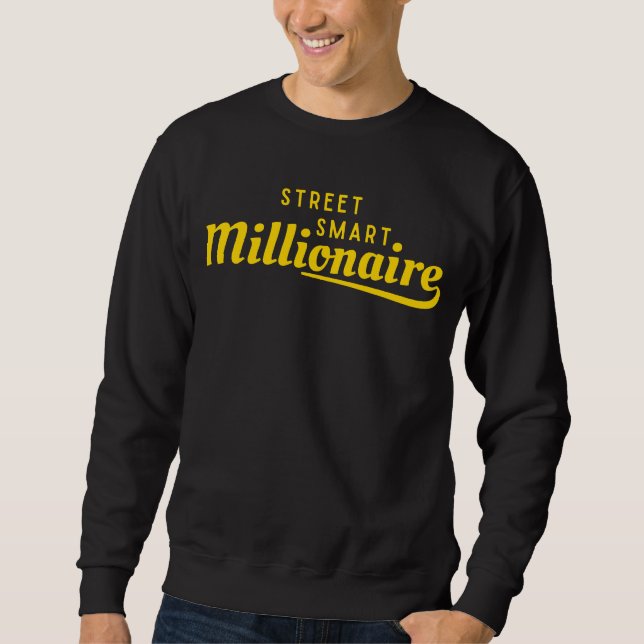 Sweatshirt Street Smart Millionaire™ Édition bâtie sur le pat (Devant)
