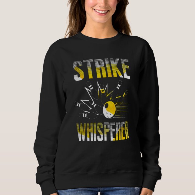 Sweatshirt Strike Whisperer Bowling  Bowler Team Gag (Devant)