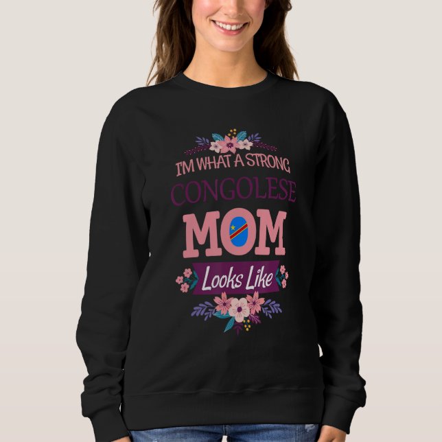 Sweatshirt Strong Like Mom Citer Congo Love Design (Devant)