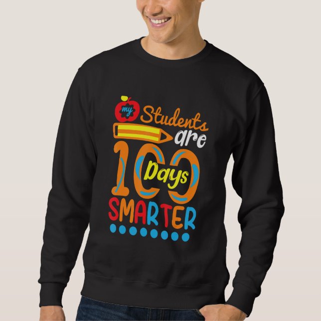 Sweatshirt Student Are 100 Days Smarter  Student Teacher (Devant)