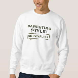 Sweatshirt Style parental Survivalist