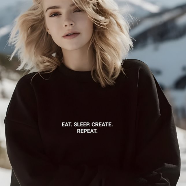 Sweatshirt Stylish Black Eat Sleep Créer Slogan Répéter (Stylish Black Eat Sleep Create Repeat Slogan Sweatshirt)
