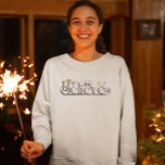 Sweatshirt Stylish Modern Believe Calligraphy Christmas<br><div class="desc">Festive Holiday Christmas Gift for Women</div>