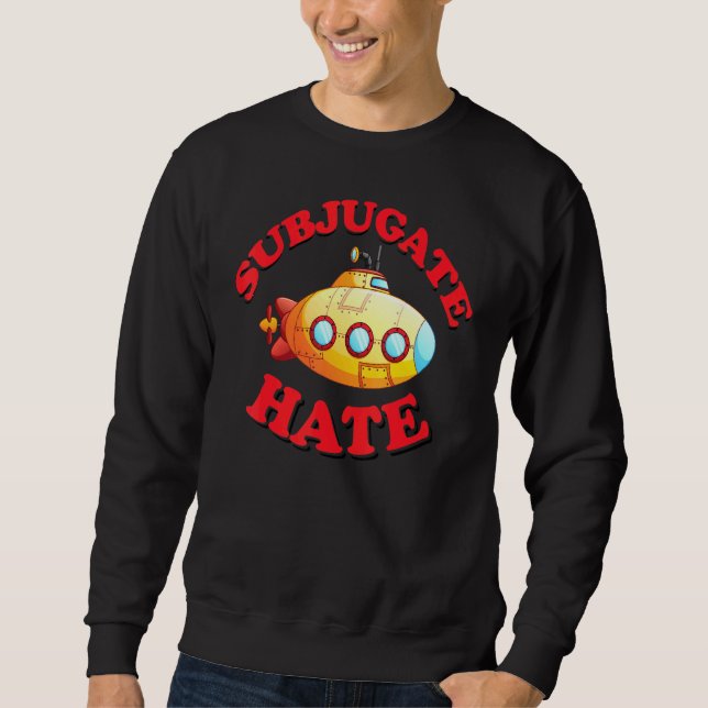Sweatshirt Subjuguer la haine (Devant)