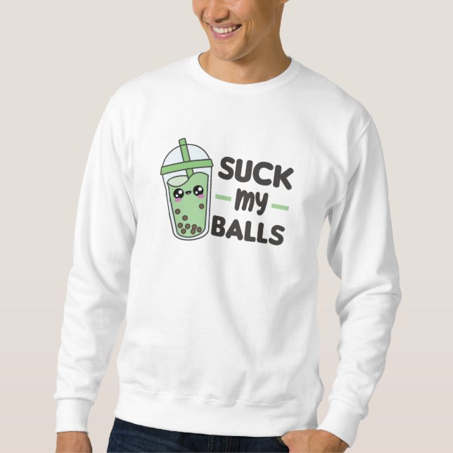 Sweatshirt Suck My Balls - Bubble Tea Kawaii Boba Tea Love (Devant)