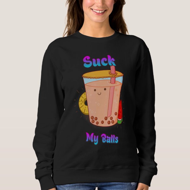 Sweatshirt Suck My Balls Buble Thé Sarcastique (Devant)