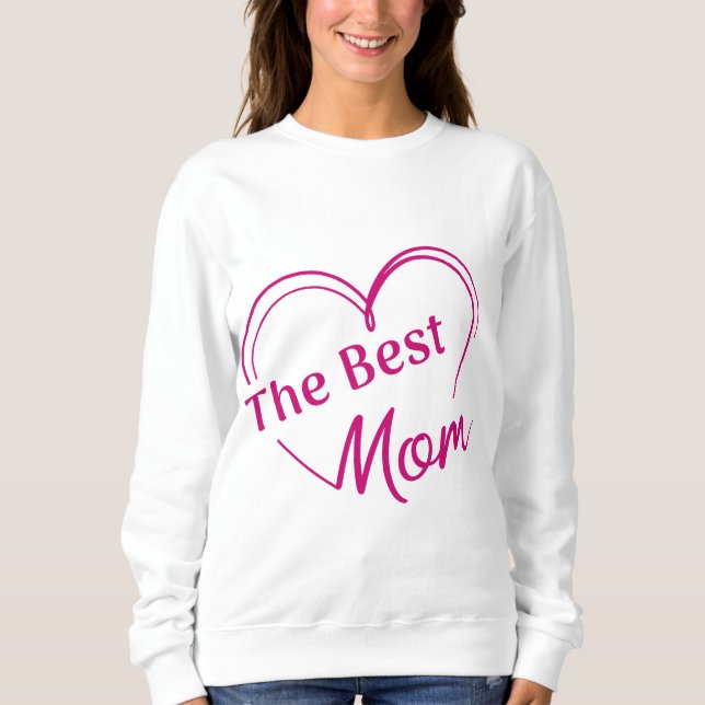 Sweatshirt Sudadera The Best Mom (Devant)