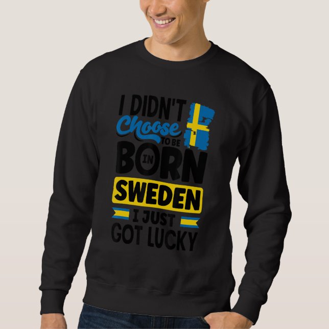 Sweatshirt Suède Suédois Drapeau de la Suède J'ai juste eu de (Devant)