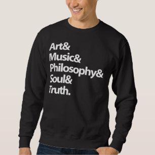 Sweatshirt Sueur : Art, musique, philosophie, âme, vérité