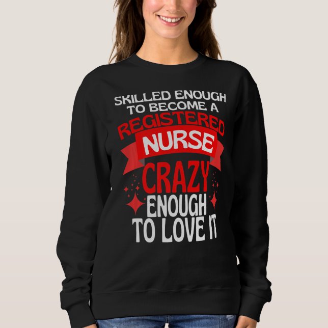 Sweatshirt Suffisamment Compétent Pour Devenir Infirmière Agr (Devant)