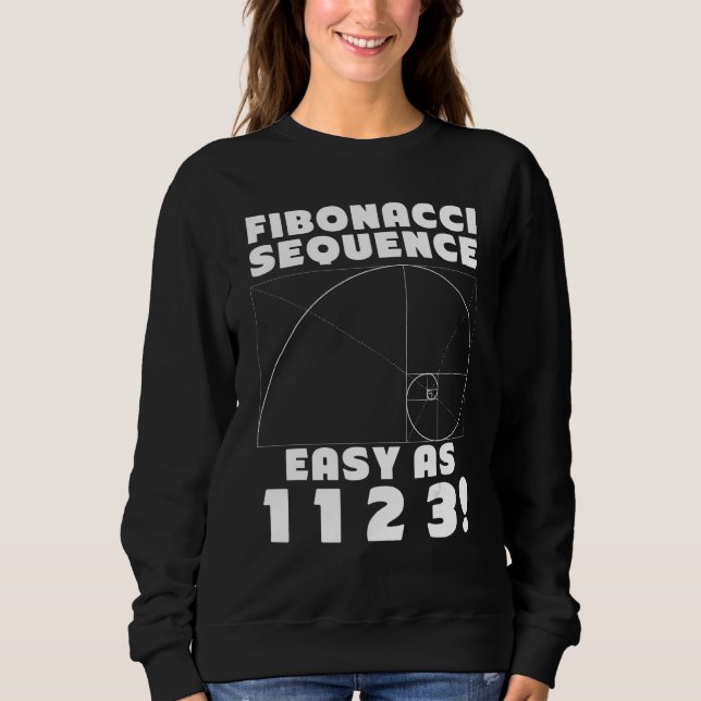 Sweatshirt Suite de Fibonacci Facile comme 1 1 2 4 Nombre d'O (Devant)