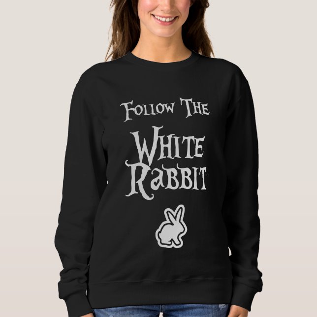 Sweatshirt Suivez le lapin blanc (Devant)