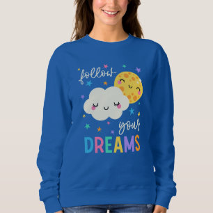 Sweatshirt Suivez vos rêves Cloud & Moon