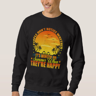Sweatshirt Summer People Donu2019t Notez Si Summer Vaca