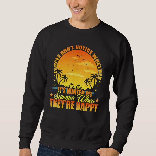 Sweatshirt Summer People Donu2019t Notez Si Summer Vaca (Devant)
