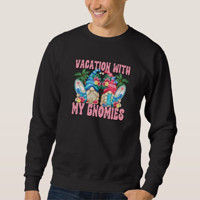 Sweatshirt Summer Vacation With My Gnomies With Cute Beach Gn (Devant)