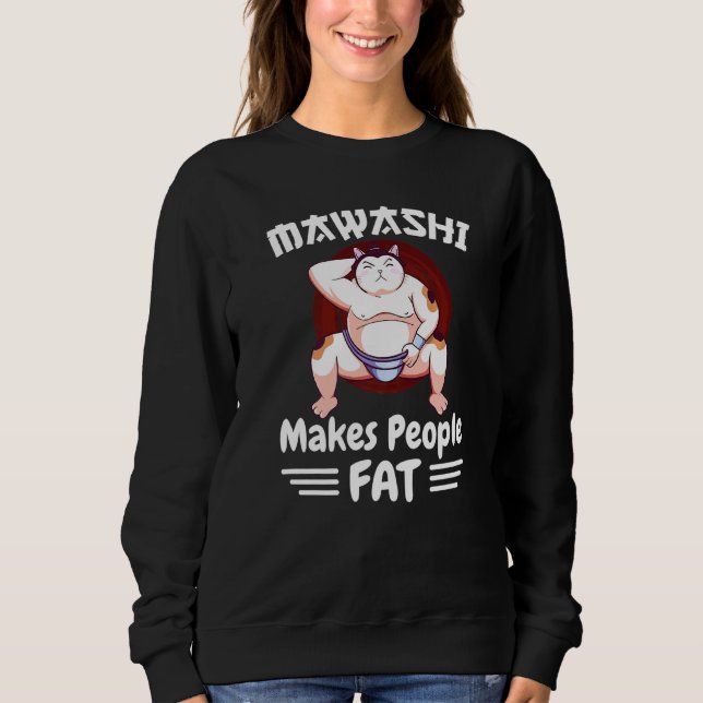 Sweatshirt Sumo Wrestler Chat À Mawashi Rend Les Gens Gras (Devant)