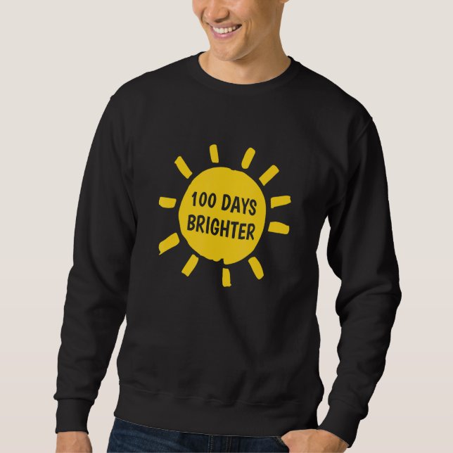 Sweatshirt Sun Sunshine 100 Days Brighter 100 Days Of School (Devant)