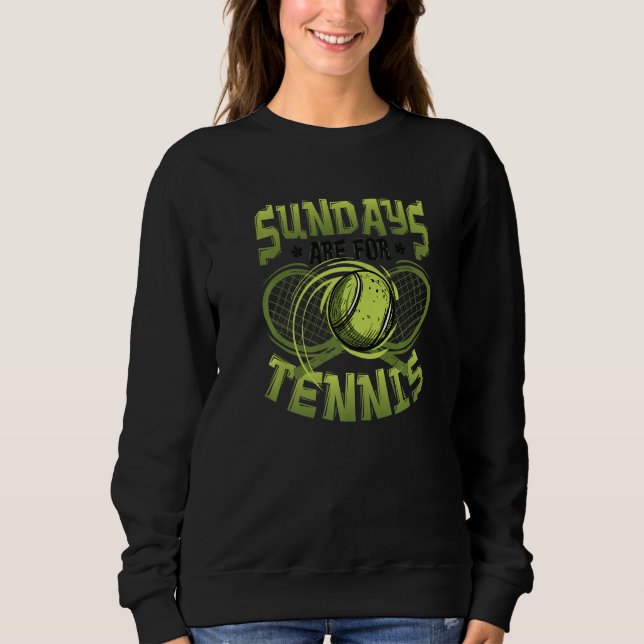 Sweatshirt Sundays Are For Tennis Match Tennis Player Premium (Devant)