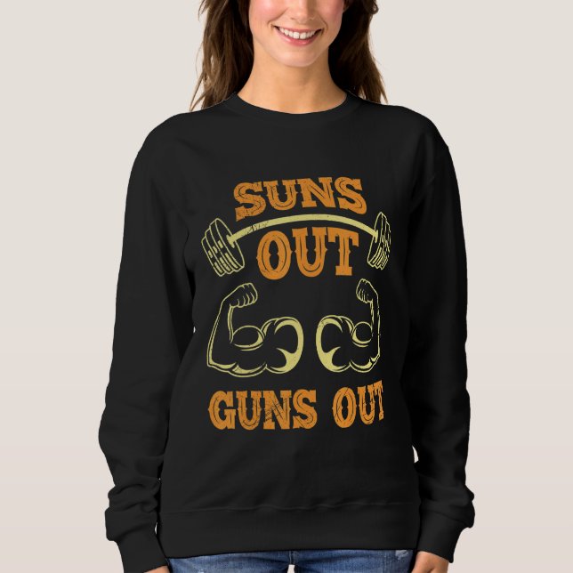 Sweatshirt Suns Out Guns Out Sport Bodybuilding Gym Workout U (Devant)