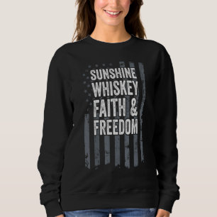 Sweatshirt Sunshine Whiskey Faith Freedom Christian Usa Drape