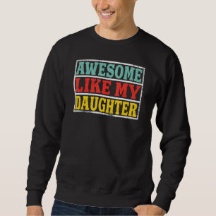 Sweatshirt Super Comme Ma Fille Grande Fête des pères 1
