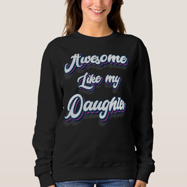 Sweatshirt Super Comme Ma Fille Parents Vintages (Devant)