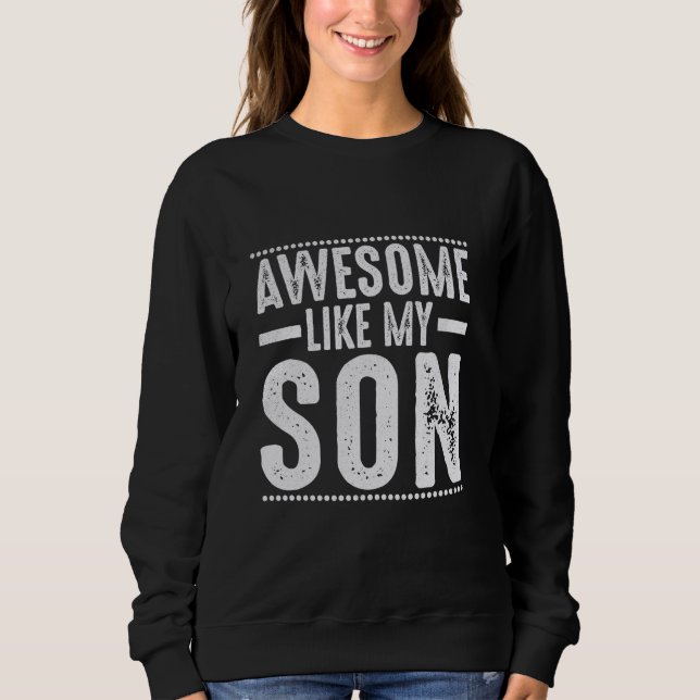 Sweatshirt Super Comme Mon Fils Maman Papa (Devant)