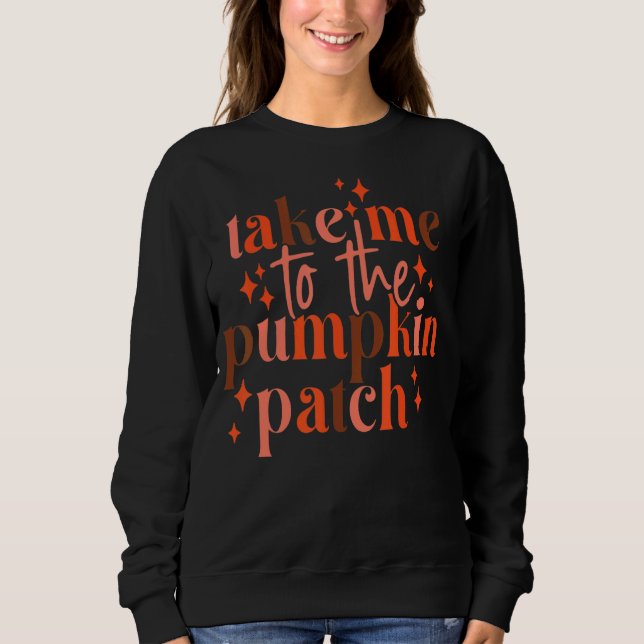 Sweatshirt Super Emmenez-Moi Au Citrouille Patch Thanksg Auto (Devant)